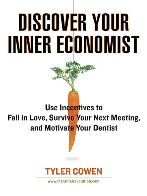 Title details for Discover Your Inner Economist by Tyler Cowen - Wait list